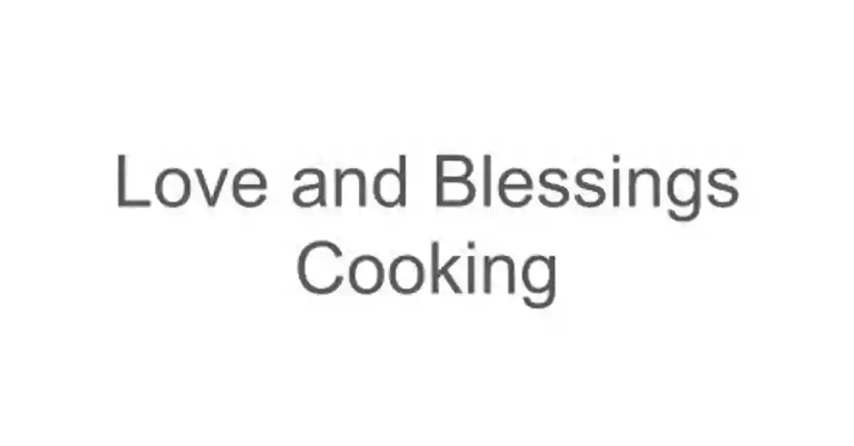 Love and Blessings Cooking