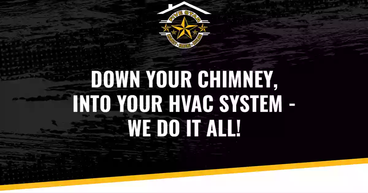 Five Star Chimney Heating And Cooling Inc.