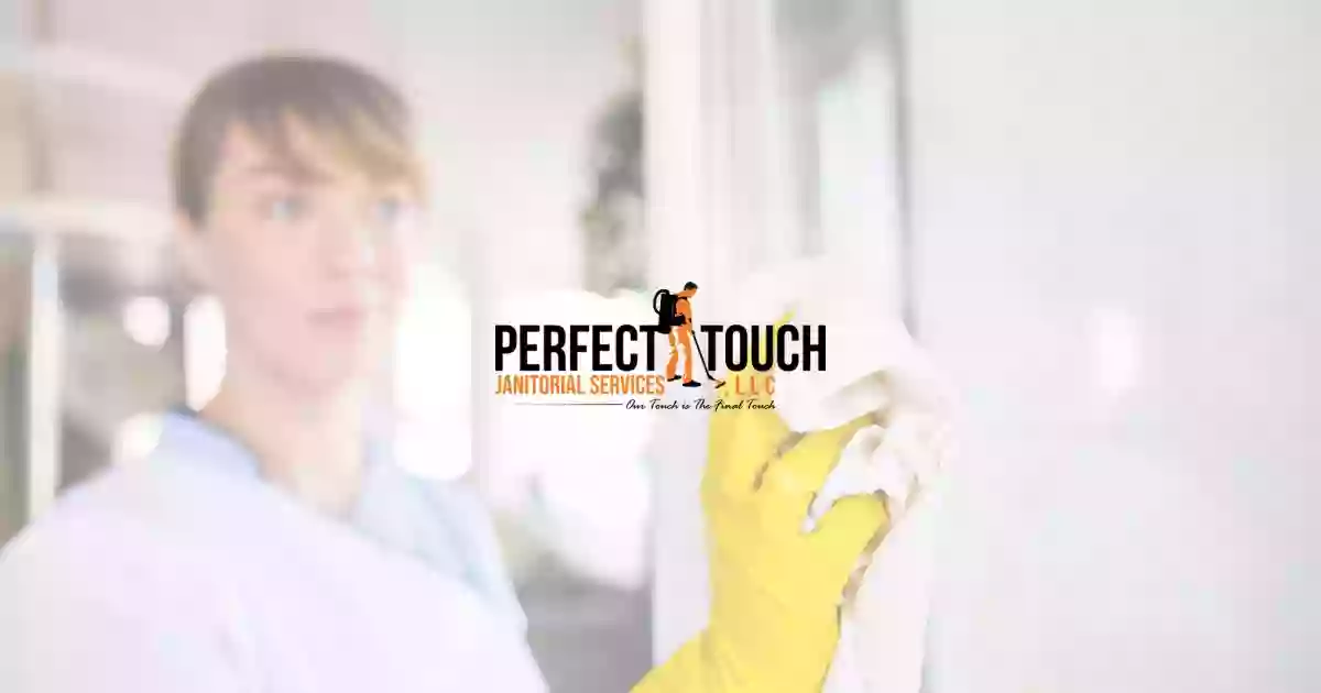 Perfect Touch Janitorial Services, LLC