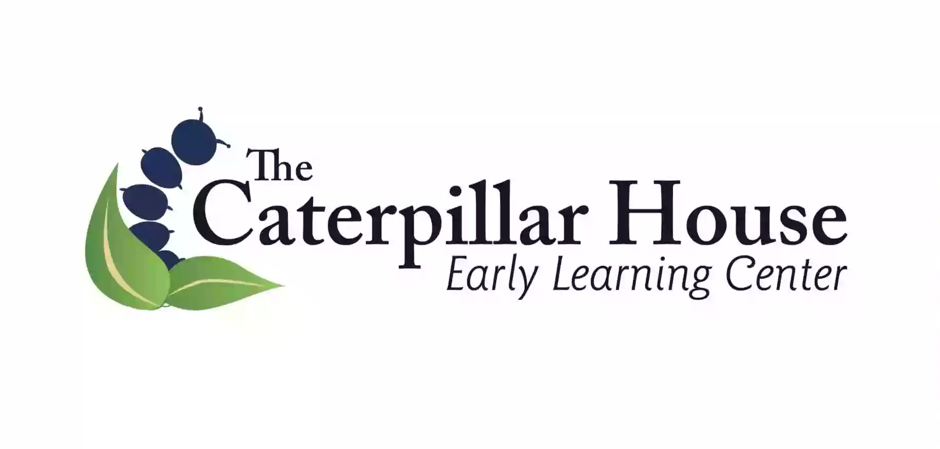 The Caterpillar House Early Learning Center