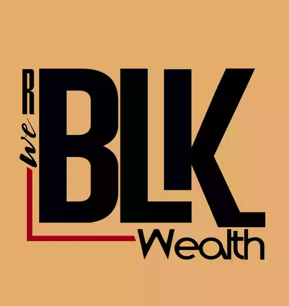 We R Blk Wealth