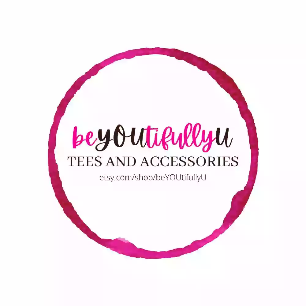 beYOUtifully U Tees and Accessories