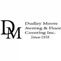 Dudley Moore Awning & Floor Coverings, Inc.