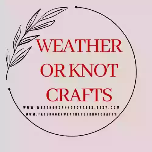 Weather Or Knot Crafts