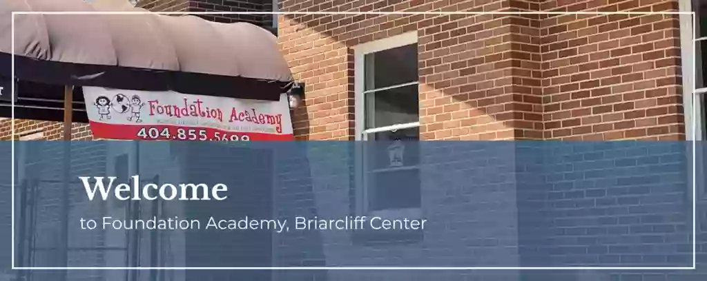 Foundation Academy, Briarcliff Center