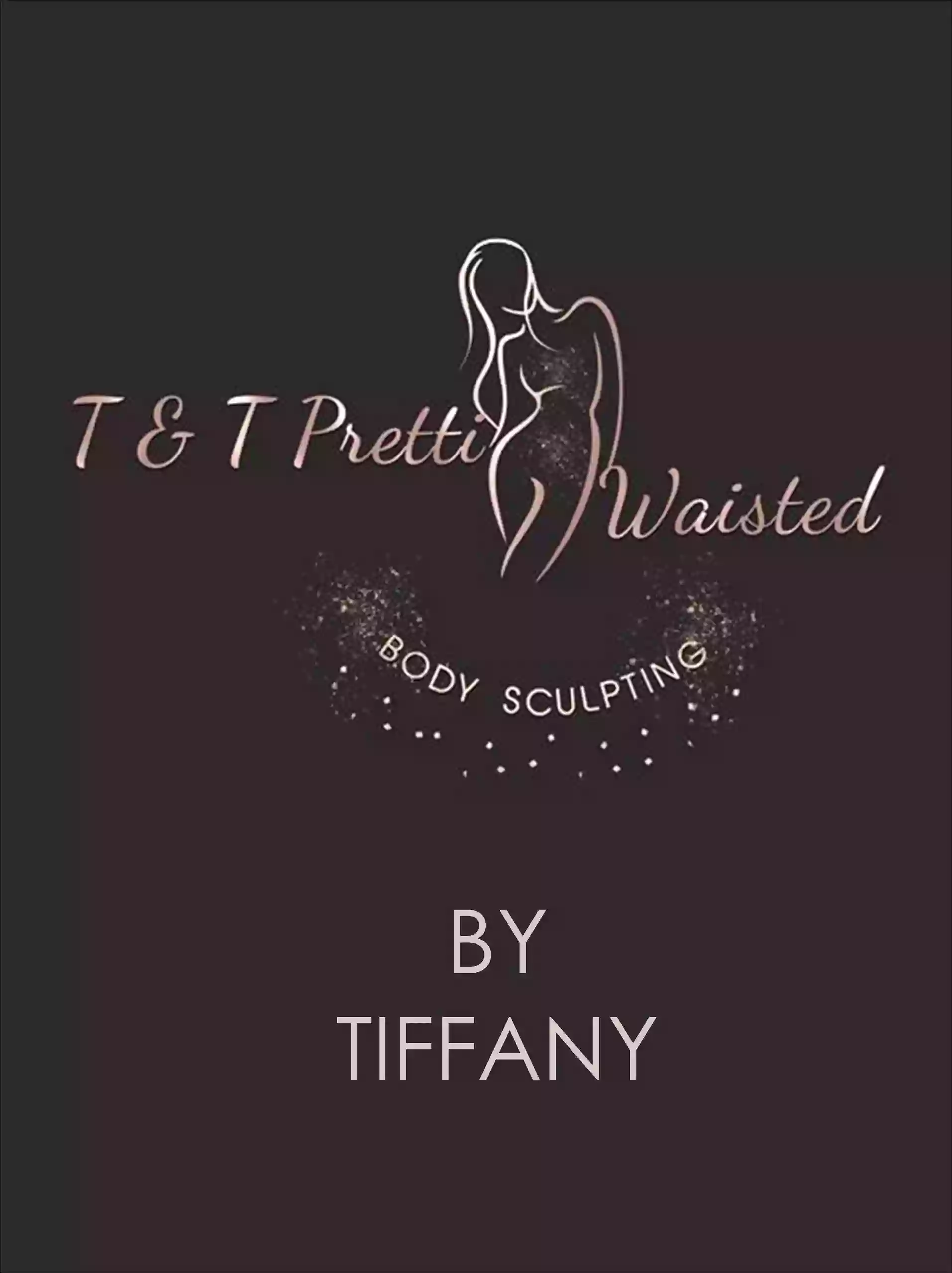 T & T Pretti Waisted Body Sculpting Spa by Tiffany