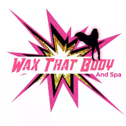 Wax That Body and Spa