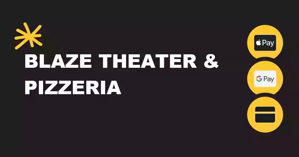 Blaze Theater & Pizzeria