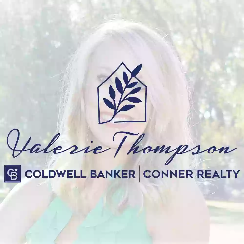 Valerie Thompson - Coldwell Banker Conner Realty