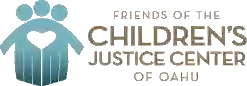 Friends of the Children’s Justice Center of Oahu