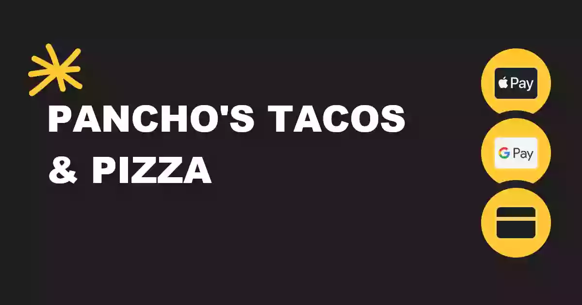 Pancho's tacos & pizza