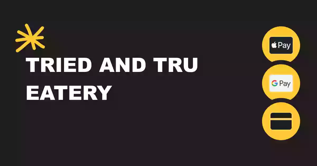 Tried and tru eatery