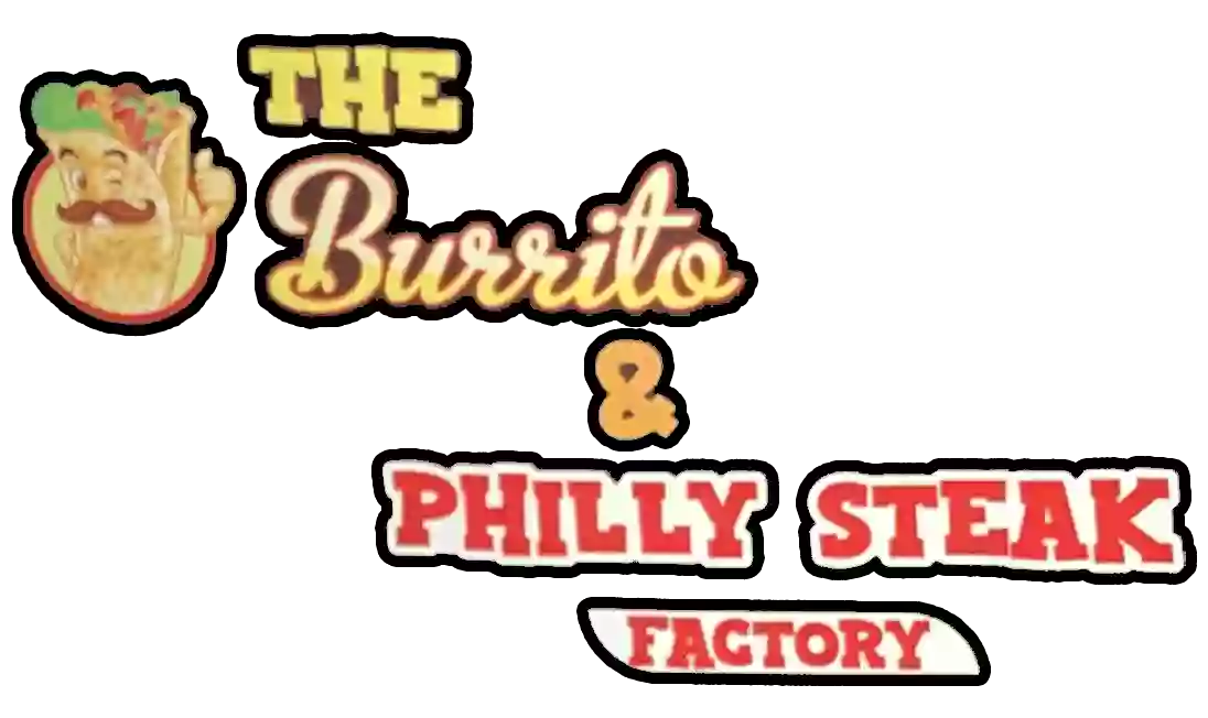 The Burrito and Philly Steak Factory