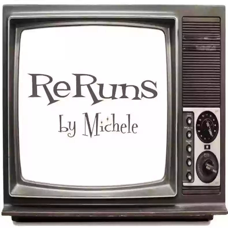 ReRuns by Michele