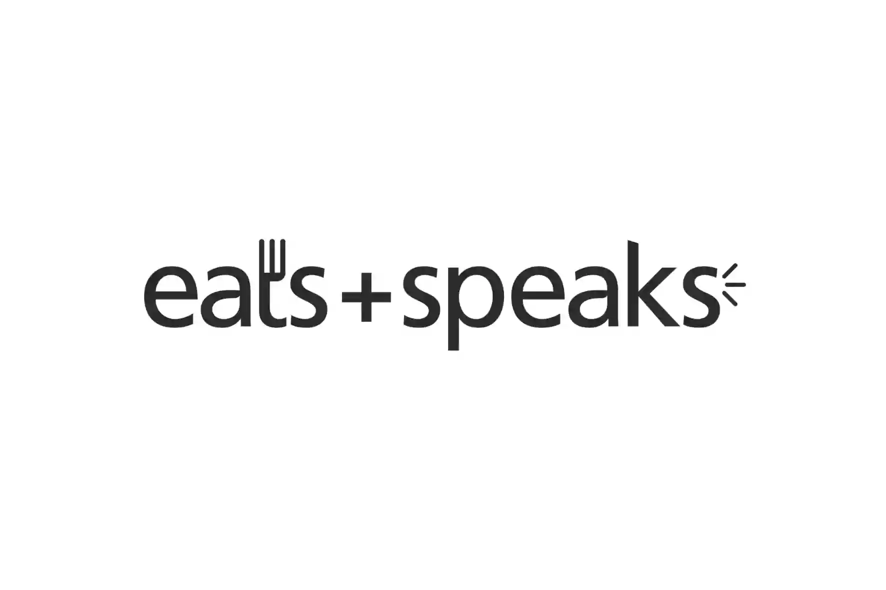 Eats + Speaks