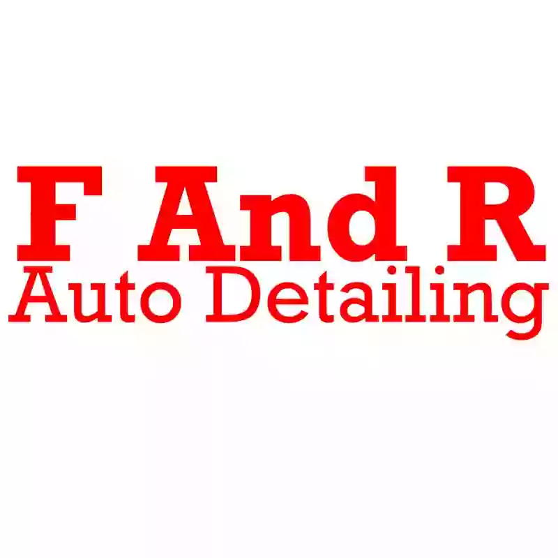 F & R Auto Detailing