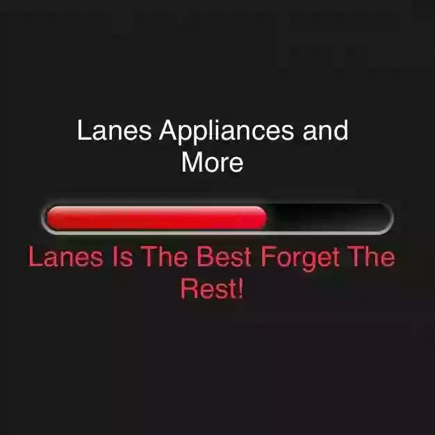 Lanes Appliances and More