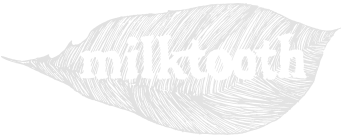 Milktooth