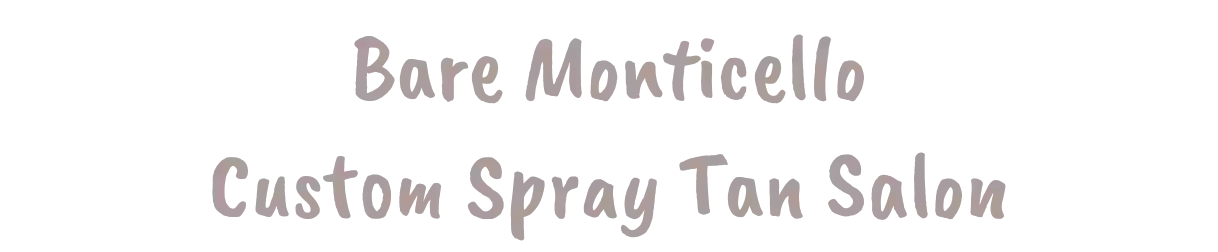 Bare Monticello Custom Spray Tanning Salon