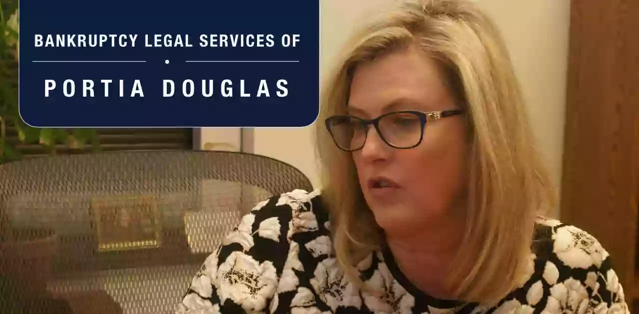 The Bankruptcy Legal Services of Portia Douglas