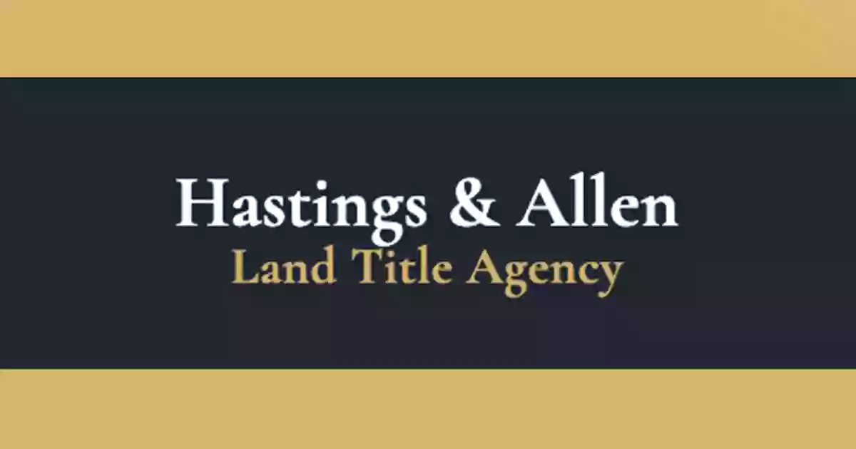 Hastings & Allen Land Title