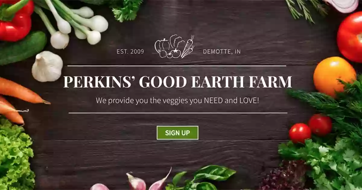 Perkins' Good Earth Farm