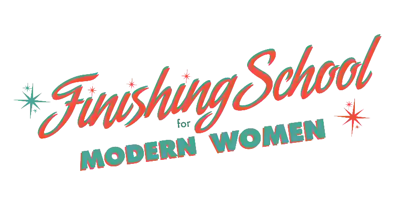 Finishing School for Modern Women