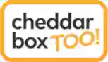 Cheddar Box Too