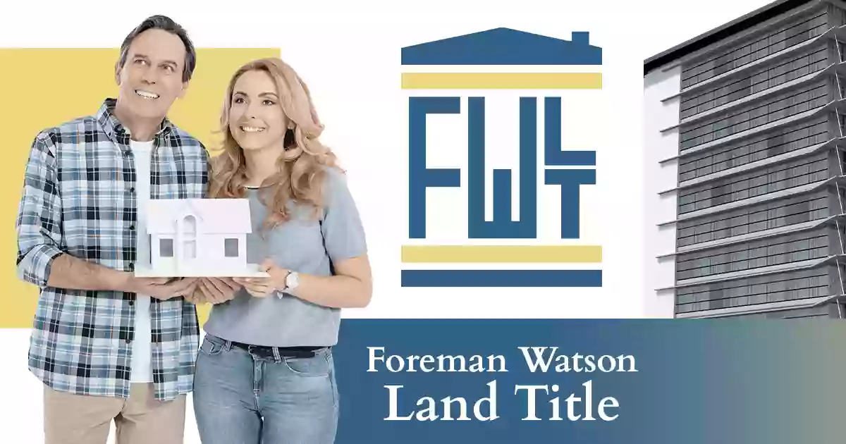 Foreman Watson Land Title, LLC