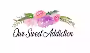 Our Sweet Addiction