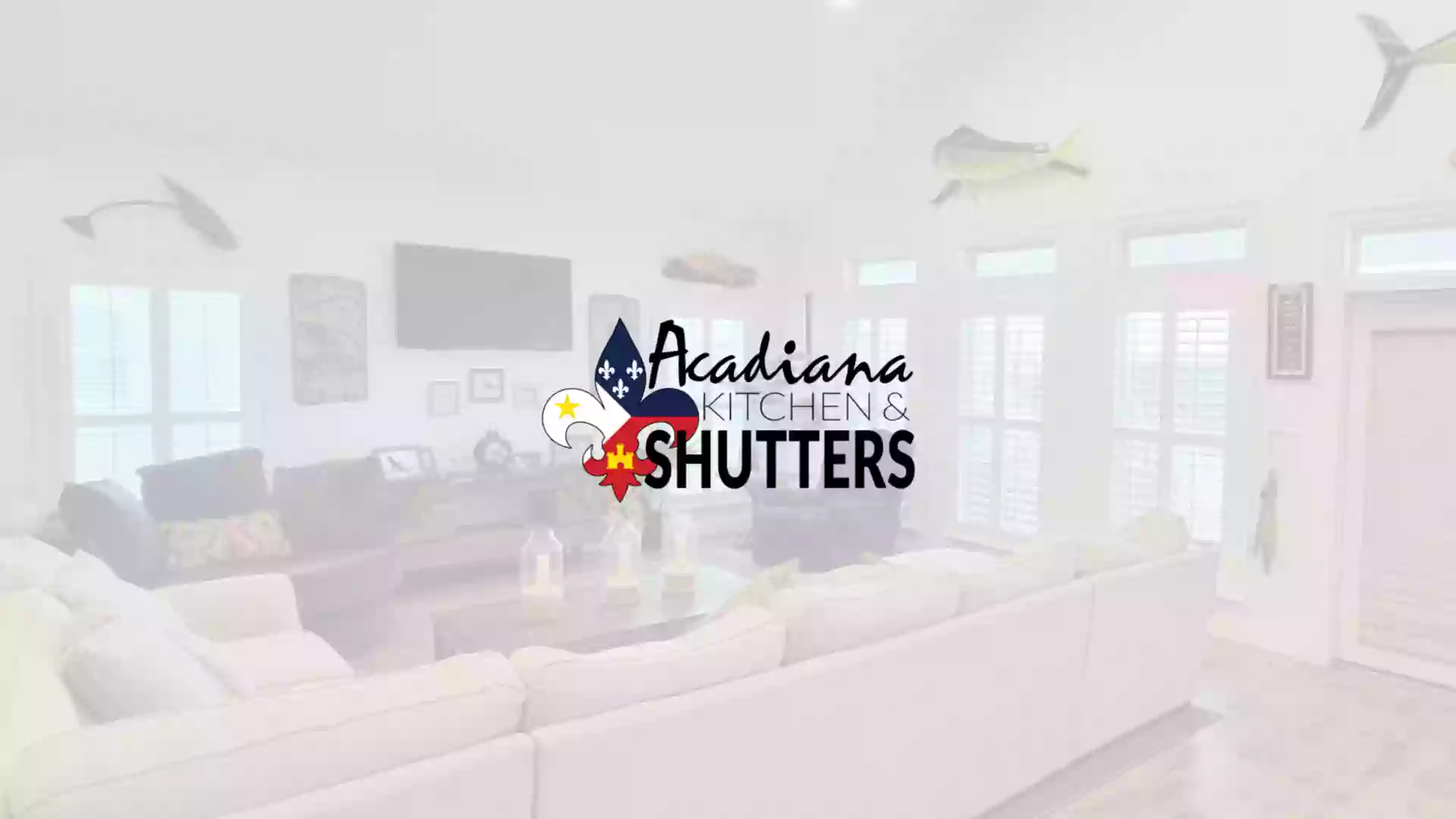 Acadiana Kitchen & Shutters LLC