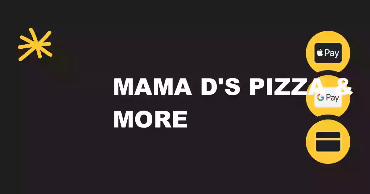 Mama D's Pizza & More