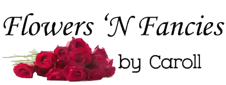 Flowers 'N Fancies by Caroll, Inc