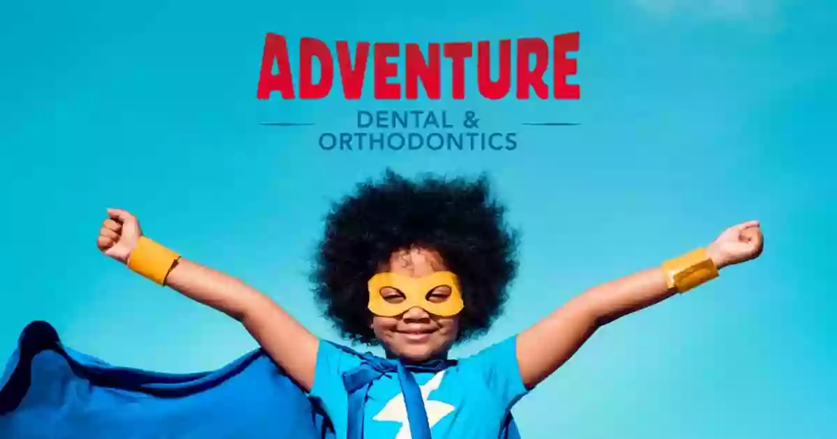 Adventure Dental and Orthodontics