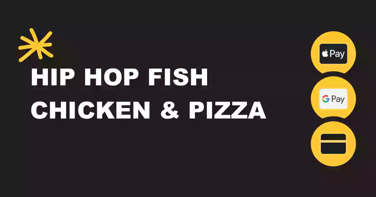 Hip Hop Fish Chicken & Pizza