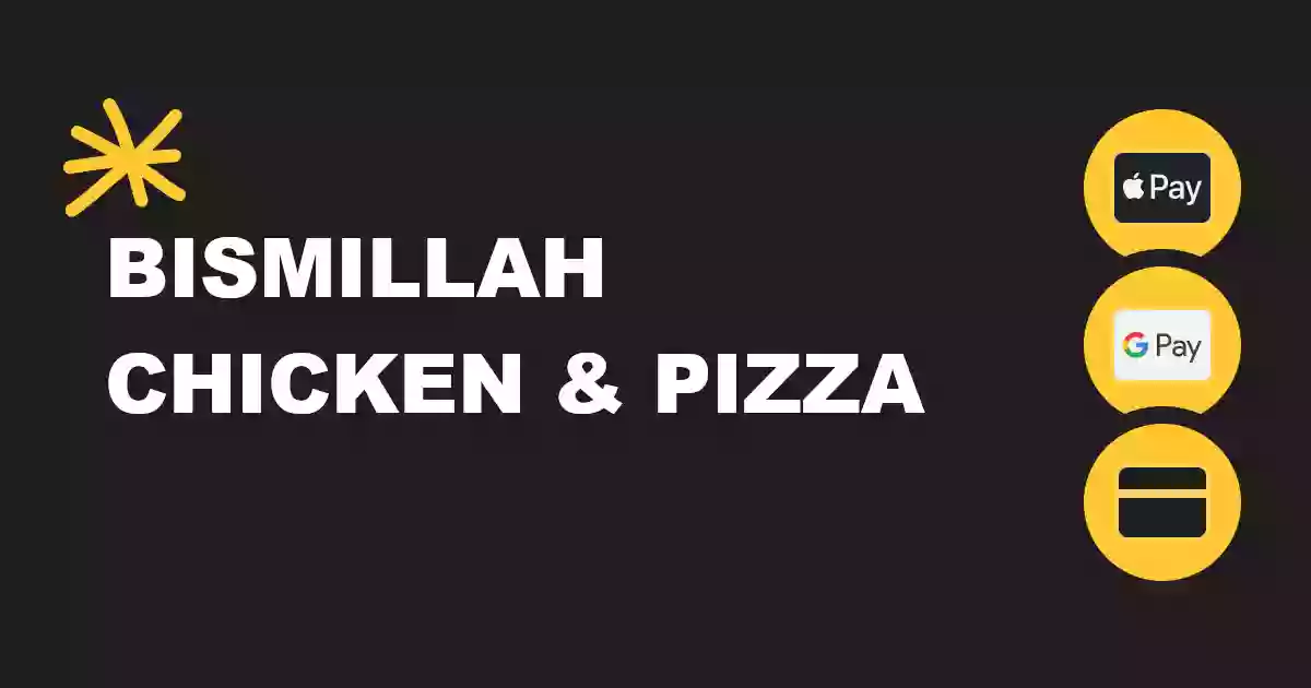 Bismillah Chicken & Pizza