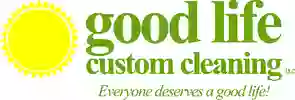 Good Life Custom Cleaning