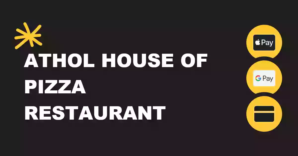 Athol House of Pizza Restaurant