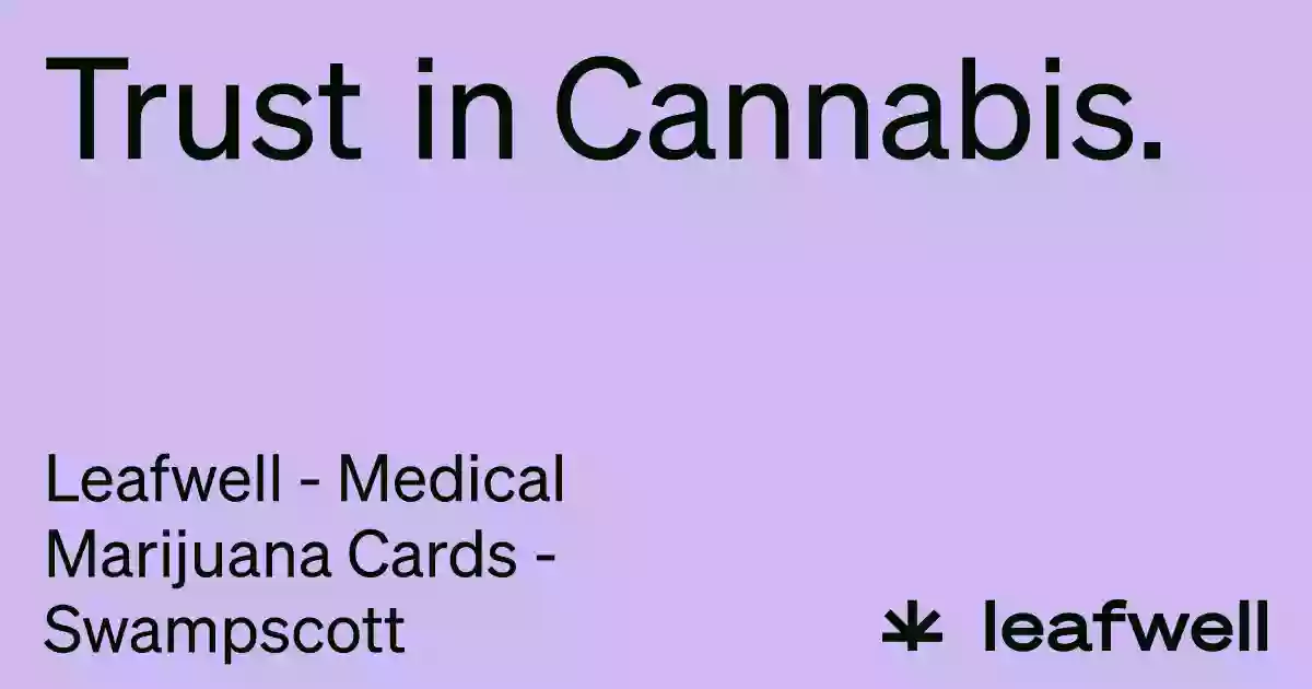 Leafwell - Medical Marijuana Cards - Swampscott