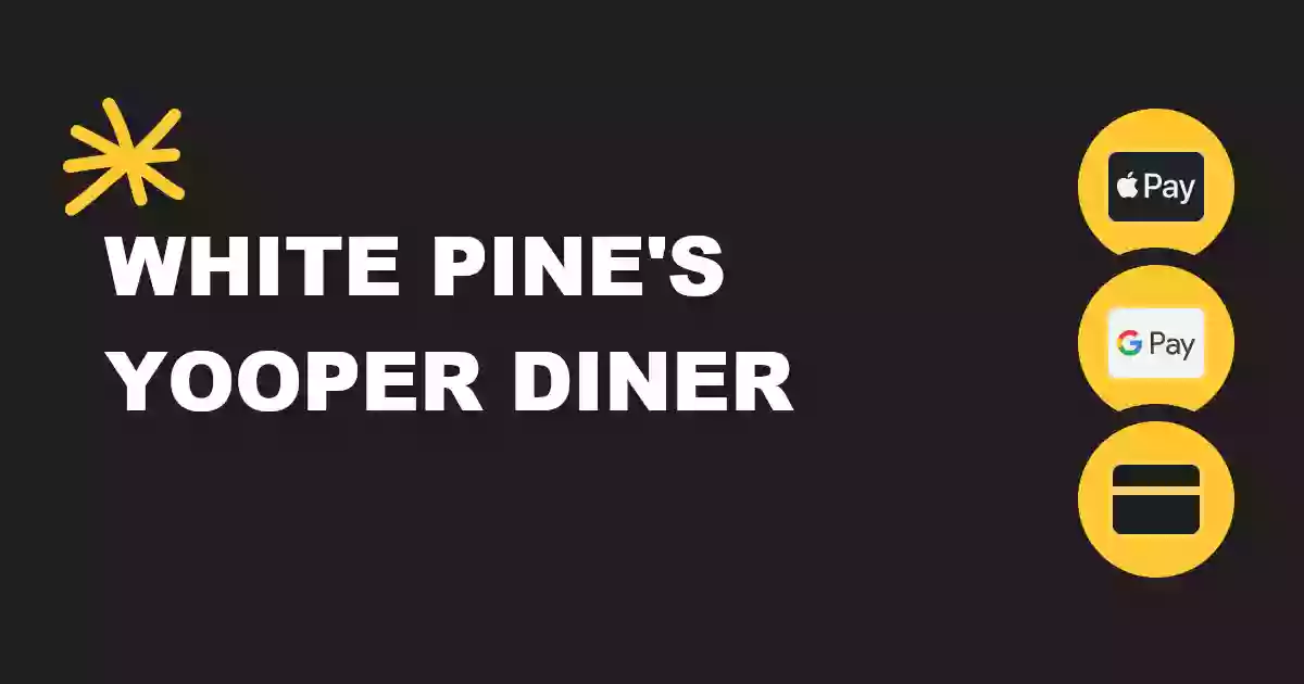 White Pine's Yooper Diner