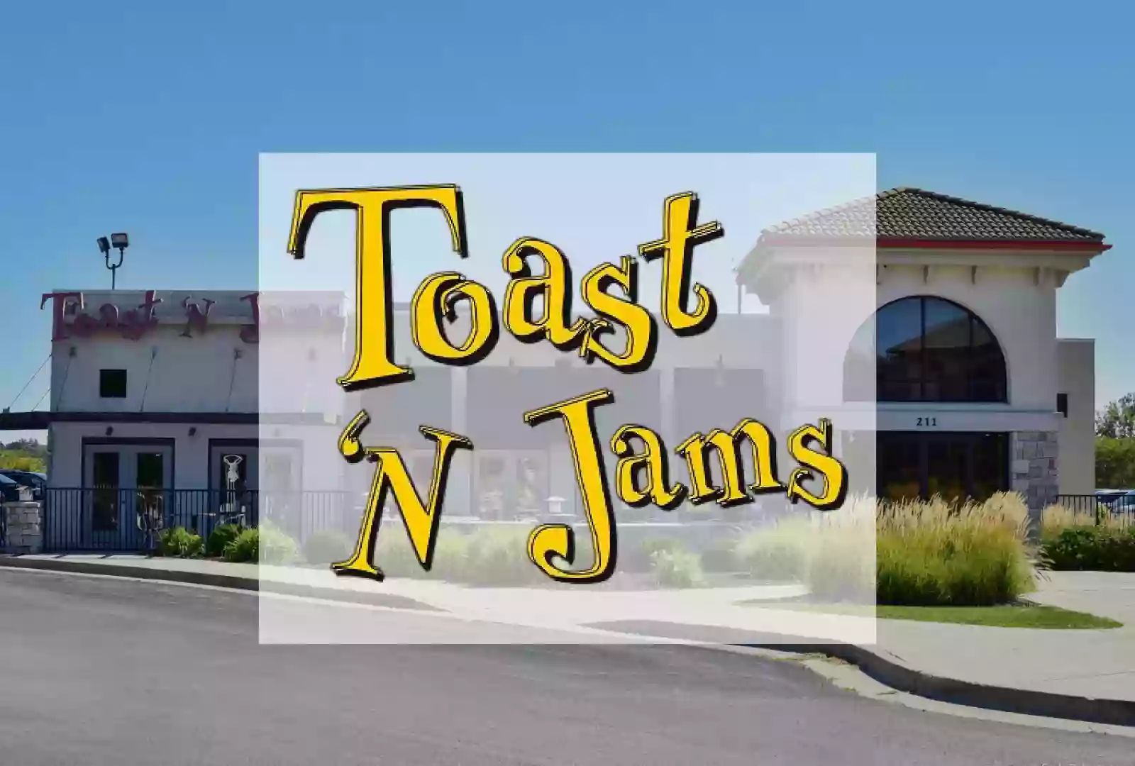 Toast 'N Jams