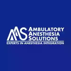 Ambulatory Anesthesia Solutions