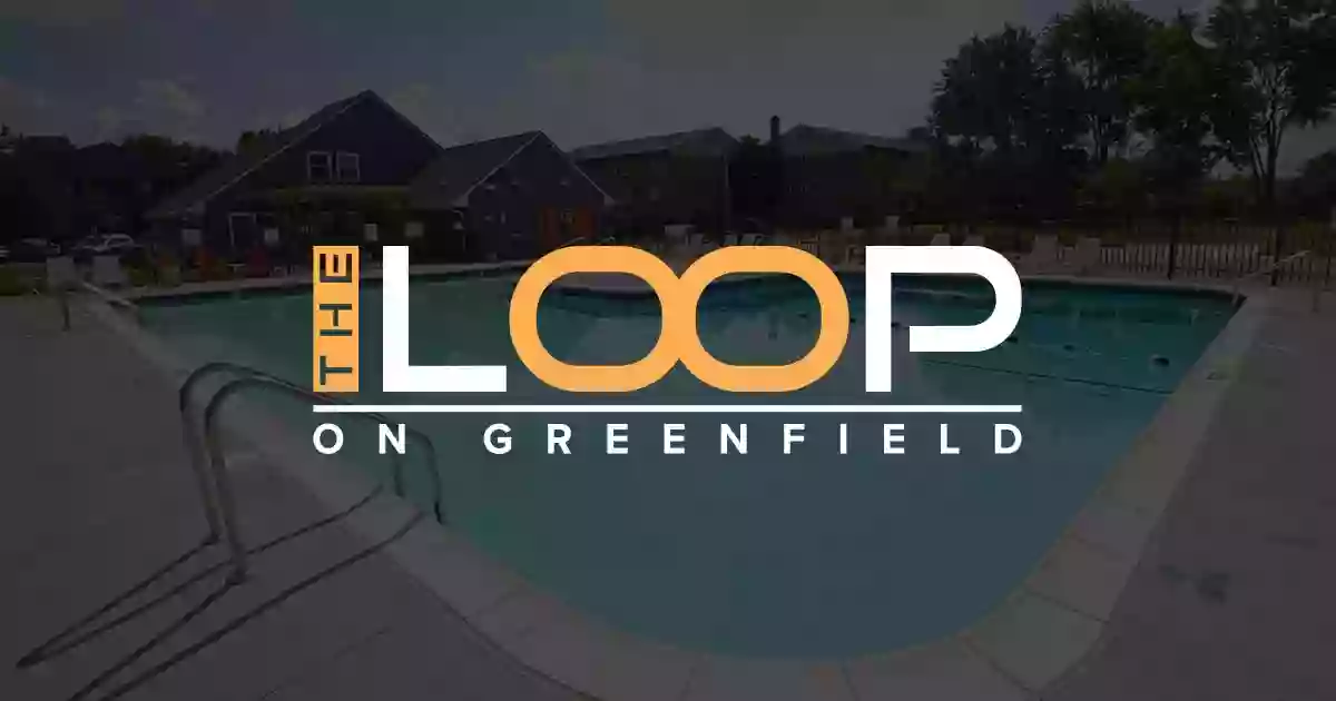 The Loop on Greenfield