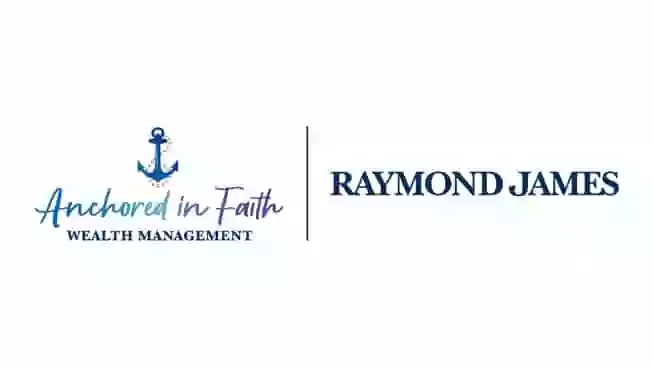 Anchored in Faith Wealth Management - Raymond James