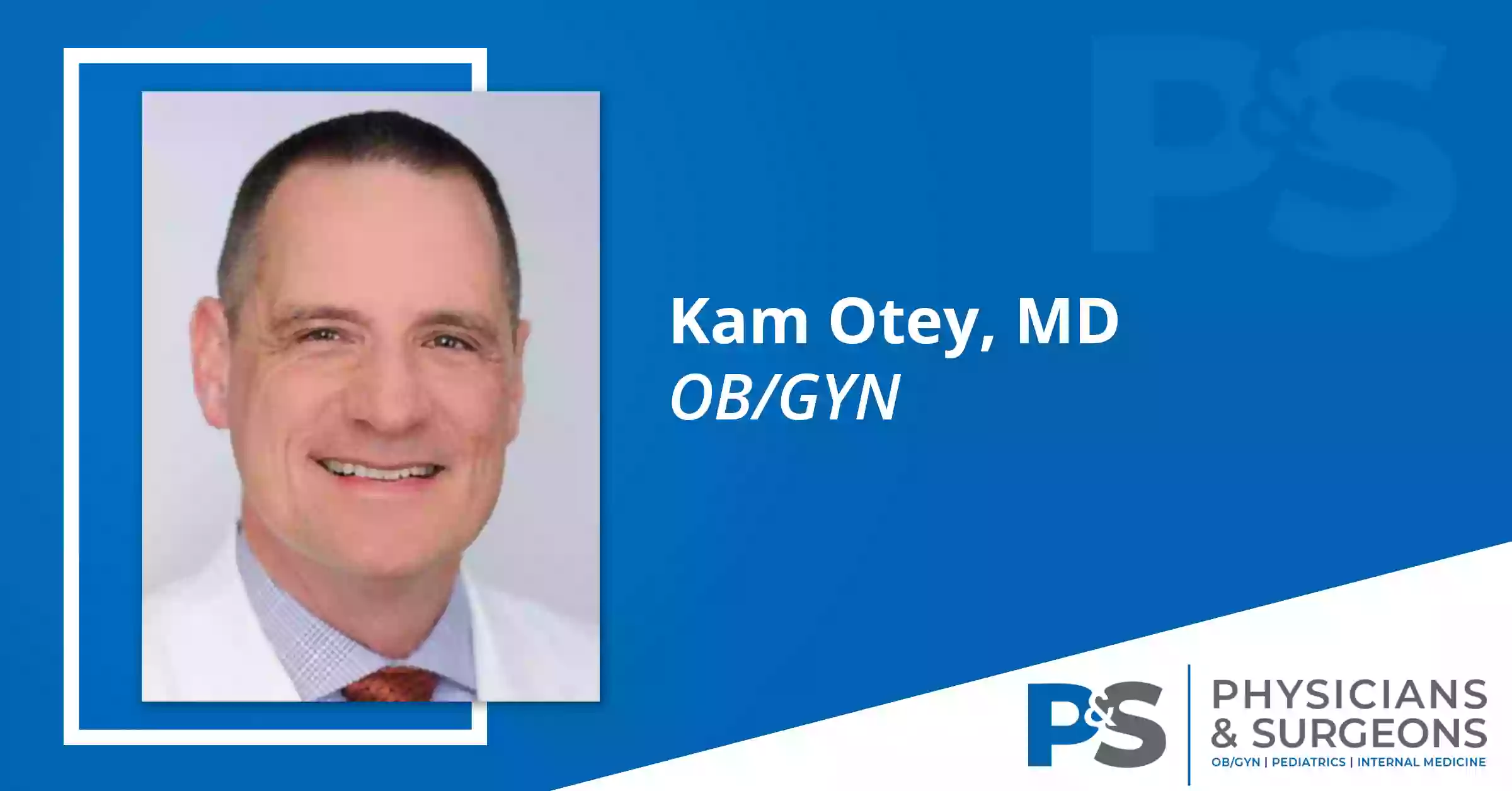 Kam Otey, MD