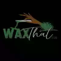 Wax That!, LLC