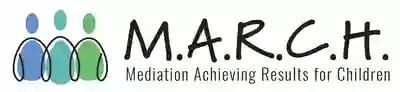 M.A.R.C.H. Inc [Mediation Achieving Results for Children]