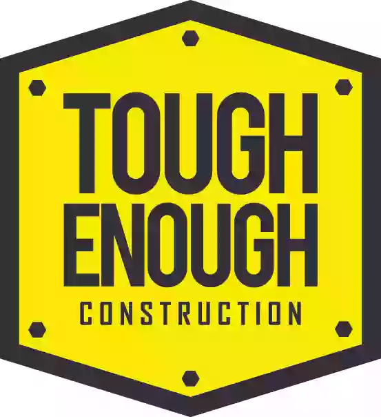 Tough Enough Construction LLC