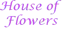 House of Flowers