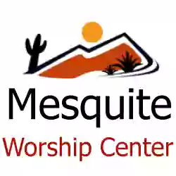 Mesquite Worship Center